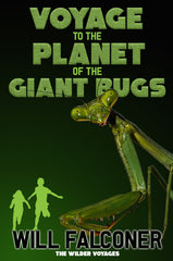 Voyage to the Planet of the Giant Bugs