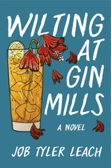 Wilting at Gin Mills