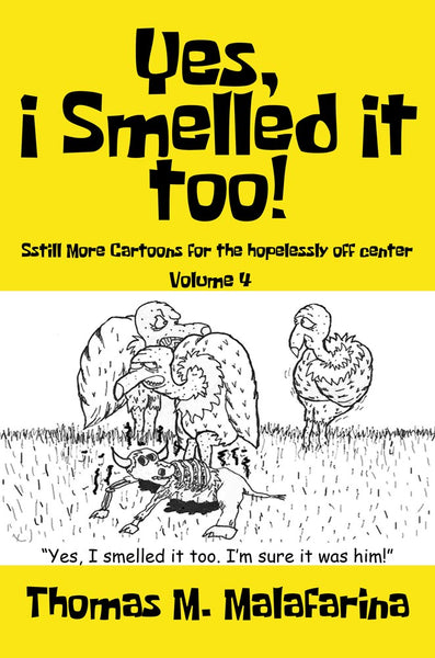 Yes, I Smelled It Too! Volume 4