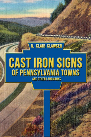 Cast Iron Signs of Pennsylvania Towns and Other Landmarks