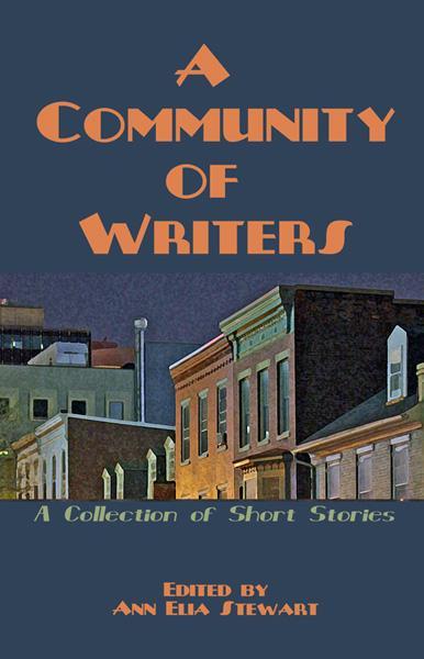 A Community of Writers: A Collection of Short Stories