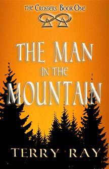 The Crossers Book 1: The Man in the Mountain