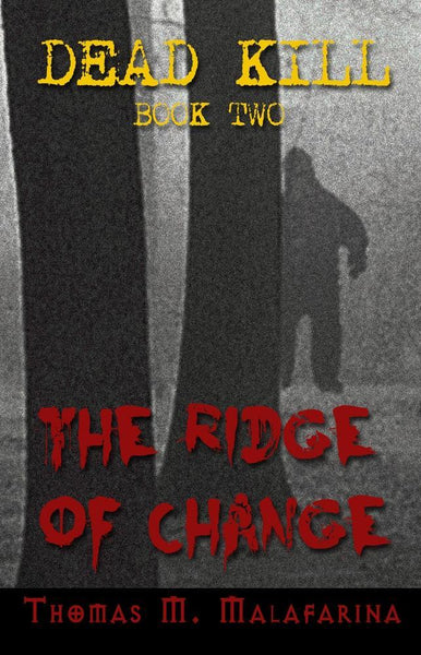 Dead Kill Book Two: The Ridge of Change