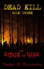 Dead Kill Book Three: The Ridge of War