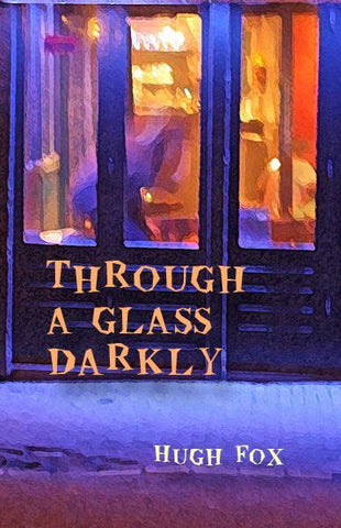 Through a Glass Darkly