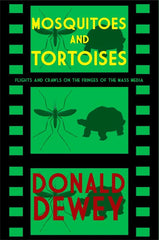 Mosquitoes and Tortoises: Flights and Crawls on the Fringes of the Mass Media