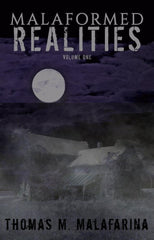 Malaformed Realities Volume 1