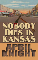 Nobody Dies in Kansas