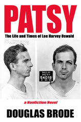Patsy - The Life and Times of Lee Harvey Oswald