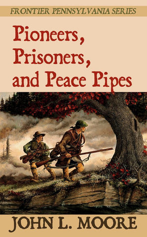 Pioneers, Prisoners, and Peace Pipes