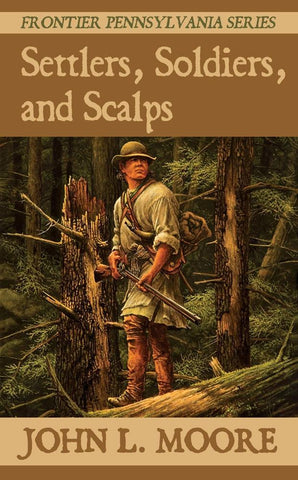Settlers, Soldiers, and Scalps
