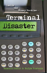 Terminal Disaster: Inside the Money Machine