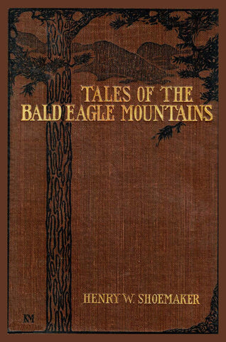 Tales of the Bald Eagle Mountains