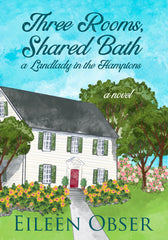 Three Rooms, Shared Bath: a Landlady in the Hamptons